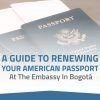 A Guide To Renewing Your American Passport At The Embassy In Bogotá