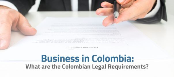 Business-in-Colombia---What-are-the-Colombian-Legal-Requirements