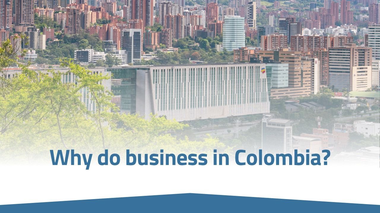 Why Do Business in Colombia?