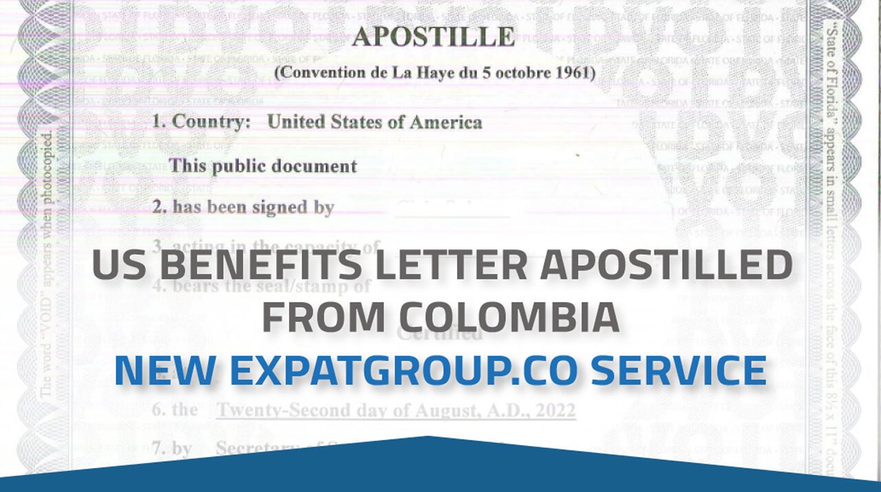 US Benefits Letter Apostilled from Colombia: New Expatgroup.co Service