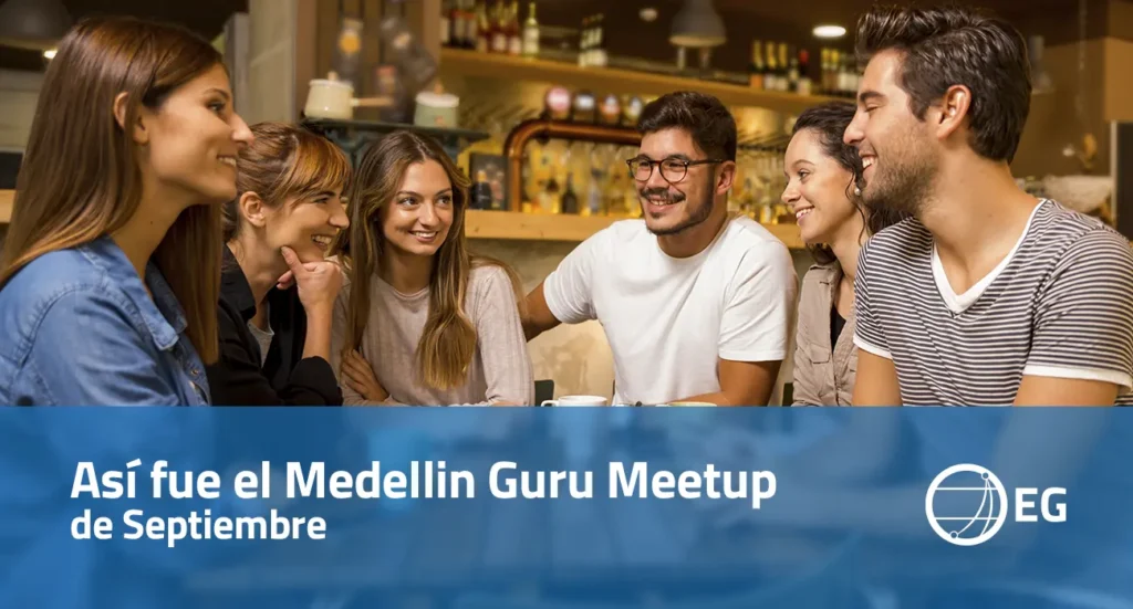 Así fue el Medellin Guru Meetup de Septiembre