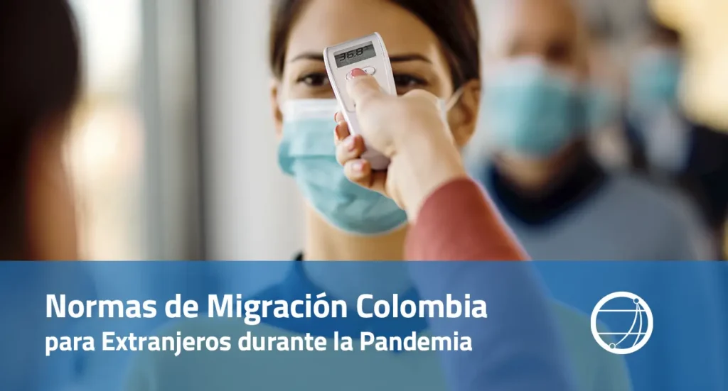 Normas de Migración Colombia para Extranjeros durante la Pandemia