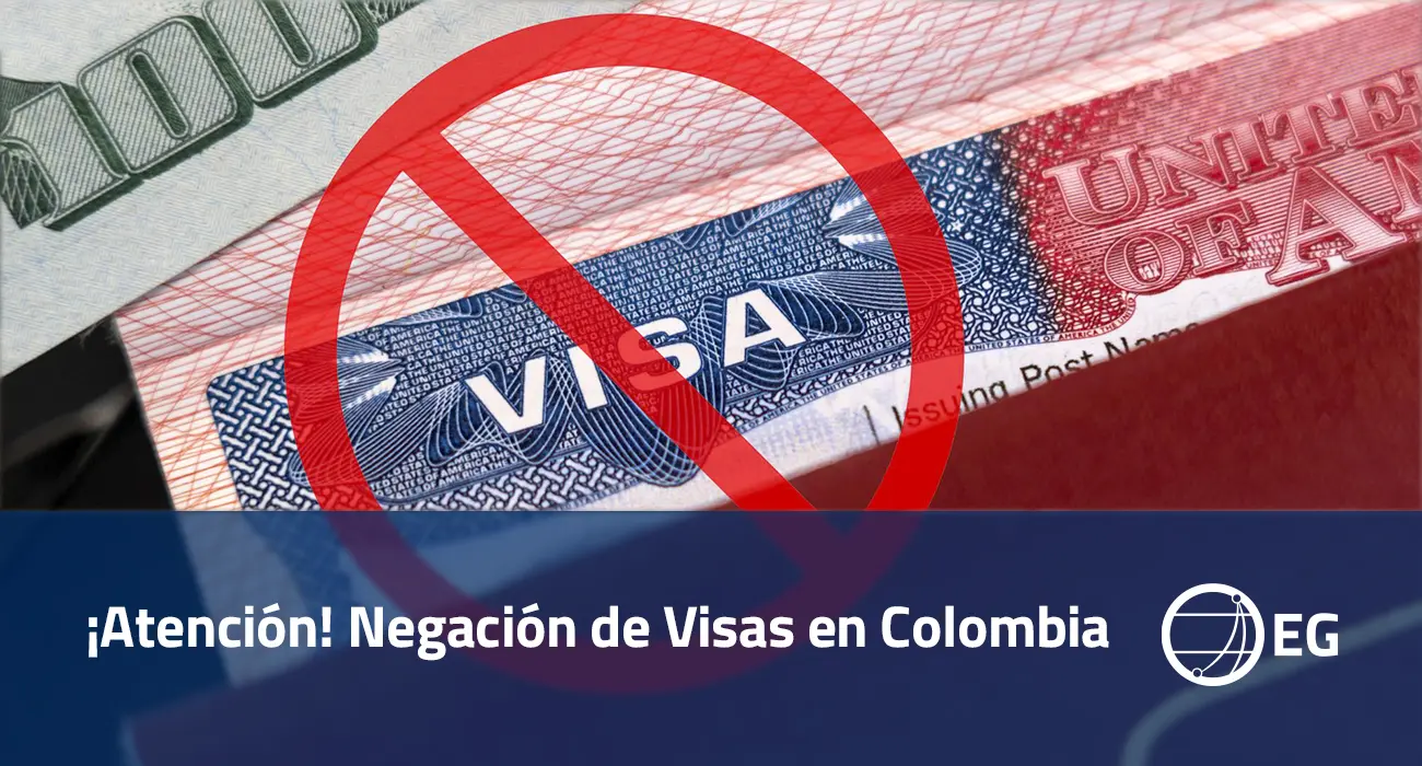 ¡Atención! Negación de Visas en Colombia