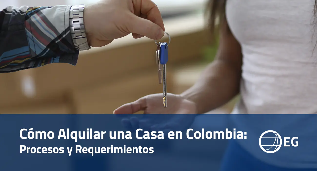 Cómo Alquilar una Casa en Colombia Procesos y Requerimientos
