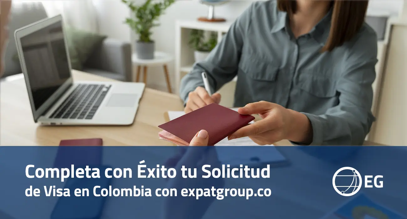 Completa con Éxito tu Solicitud de Visa en Colombia con expatgroup.co