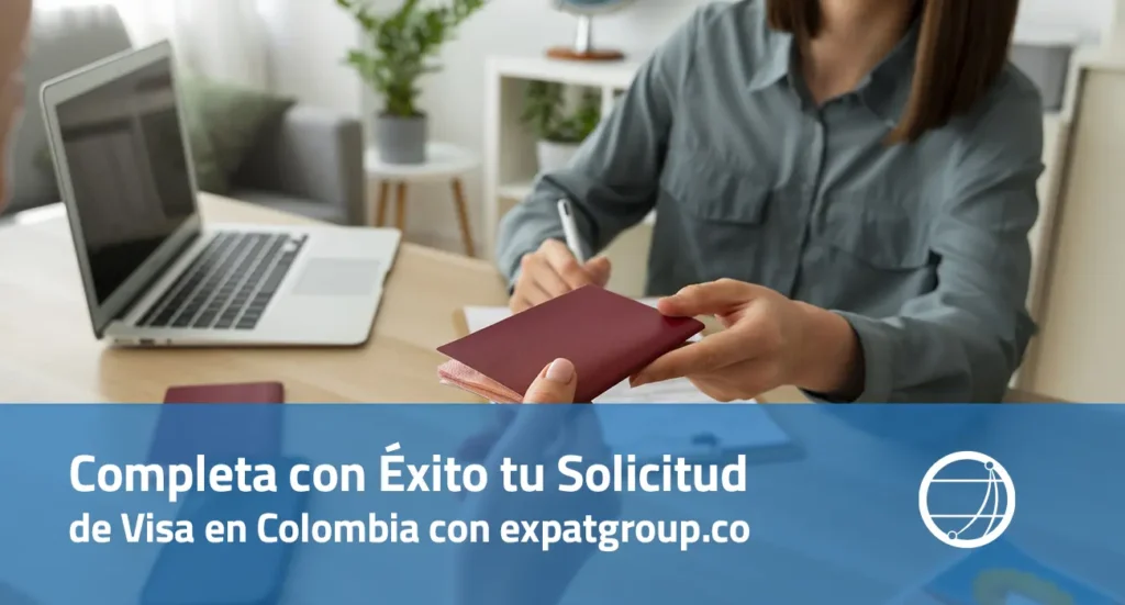 Completa con Éxito tu Solicitud de Visa en Colombia con expatgroup.co