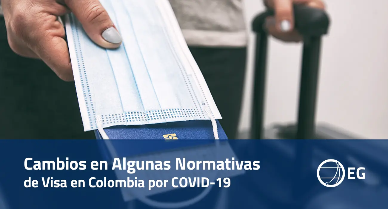 Cambios en Algunas Normativas de Visa en Colombia por COVID-19