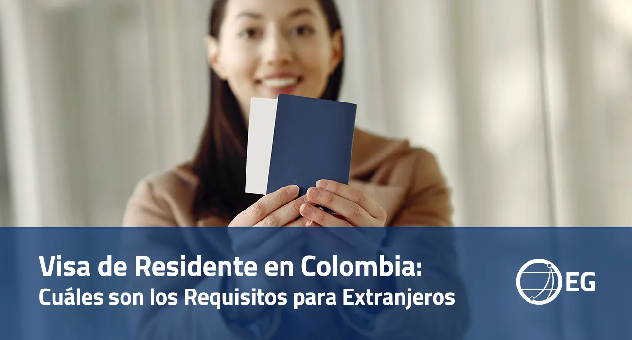 Visa de Residente en Colombia Cuales son los Requisitos para Extranjeros
