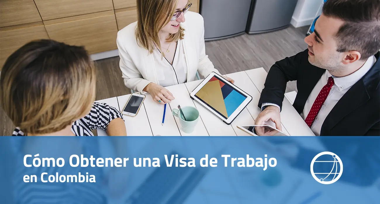 Cómo Obtener una Visa de Trabajo en Colombia