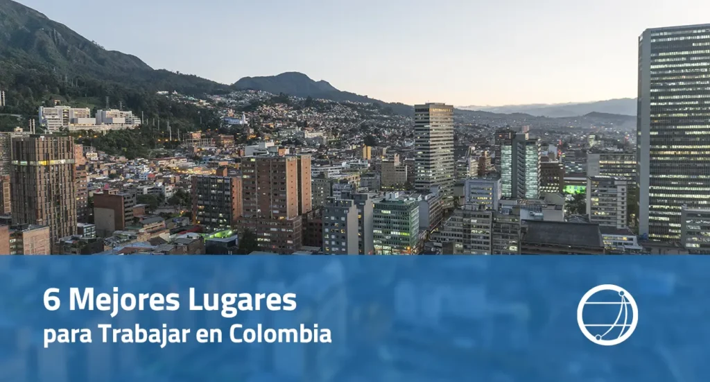6 Mejores Lugares para Trabajar en Colombia