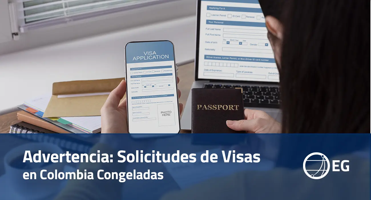 Advertencia Solicitudes de Visas en Colombia Congeladas