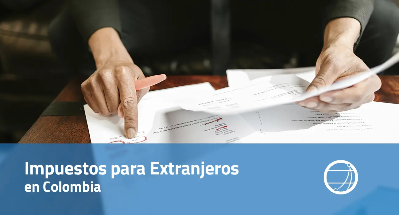 Impuestos para Extranjeros en Colombia