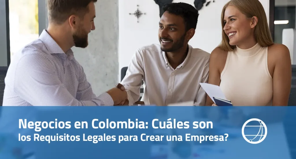 Negocios en Colombia - Cuales son los Requisitos Legales para Crear una Empresa