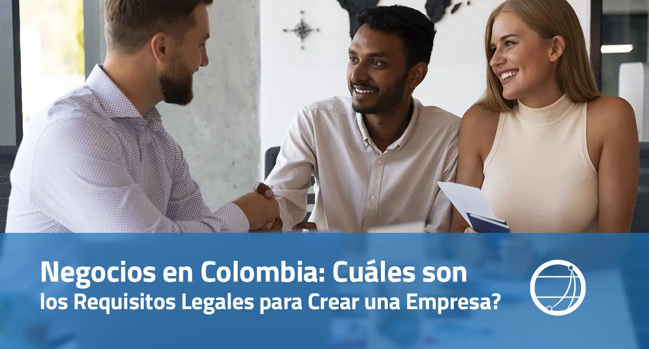 Negocios en Colombia - Cuales son los Requisitos Legales para Crear una Empresa