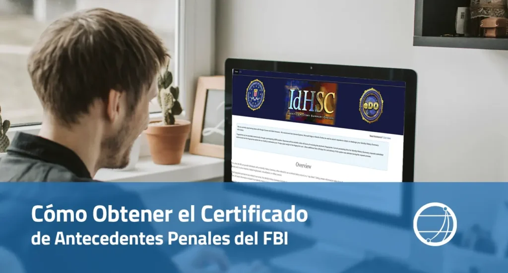 Cómo Obtener el Certificado de Antecedentes Penales del FBI