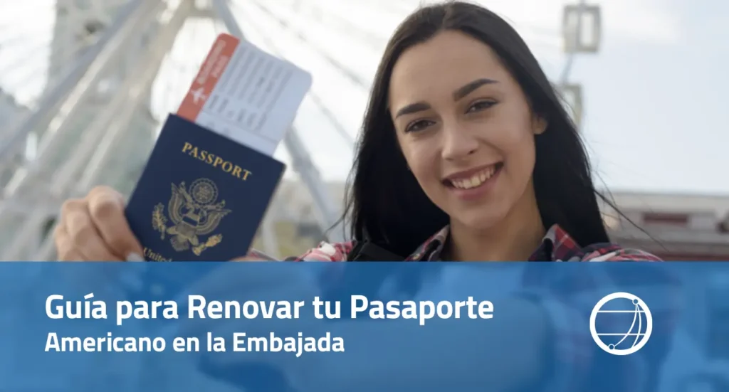Guía para Renovar tu Pasaporte Americano en la Embajada