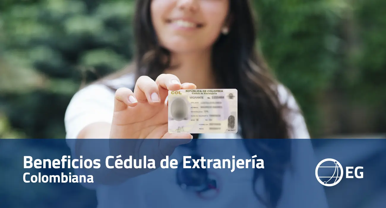 Beneficios Cédula de Extranjería Colombiana