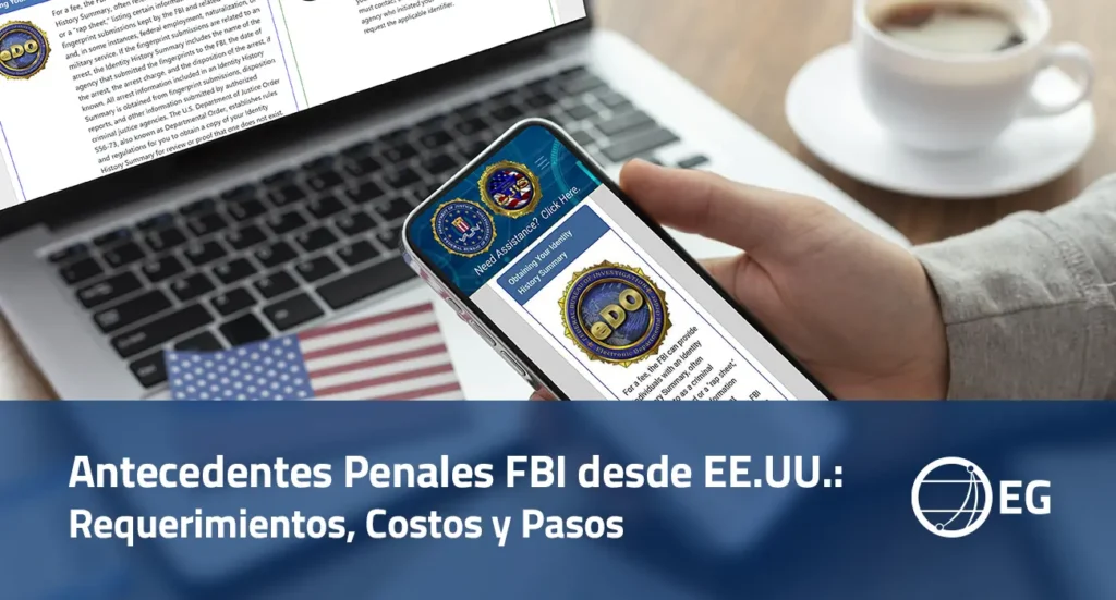 Antecedentes Penales FBI desde EE.UU. Requerimientos, Costos y Pasos