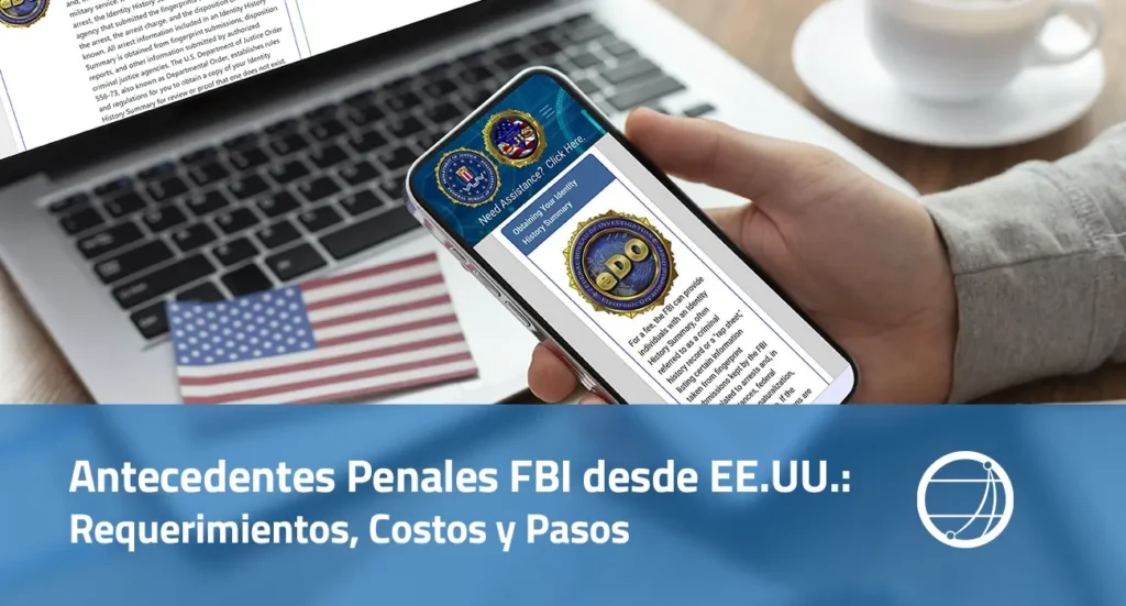 Antecedentes Penales FBI desde EE.UU. Requerimientos, Costos y Pasos
