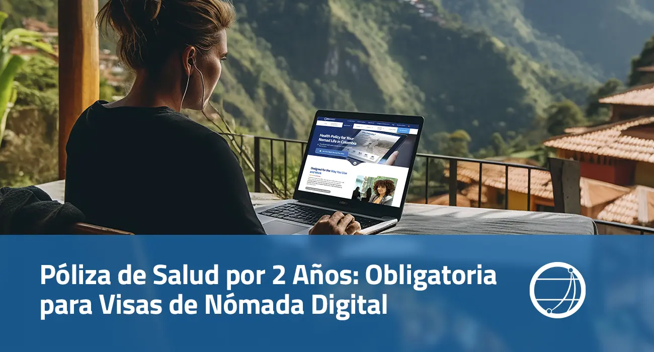 Póliza de salud por 2 años: Obligatoria para visas de nómada digital en 2026