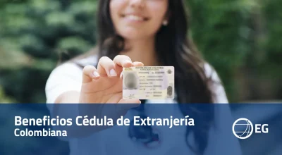 Beneficios Cédula de Extranjería Colombiana