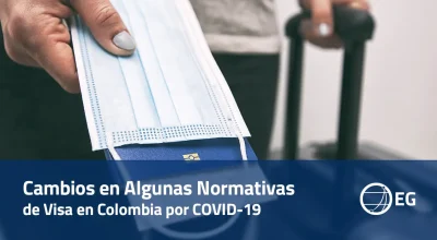 Cambios en Algunas Normativas de Visa en Colombia por COVID-19