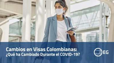 Cambios en Visas Colombianas Qué ha Cambiado Durante el COVID-19