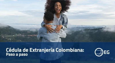 Cédula de Extranjería Colombiana: Paso a paso