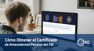 Cómo Obtener el Certificado de Antecedentes Penales del FBI