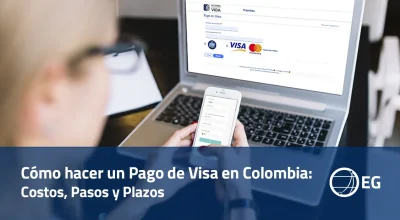 Cómo hacer un Pago de Visa en Colombia: Costos, Pasos y Plazos