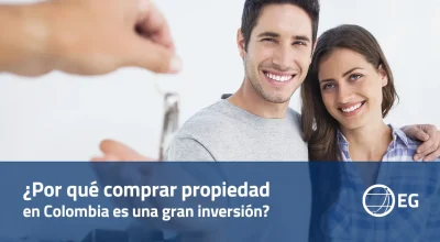 Por qué comprar propiedad en Colombia es una gran inversión