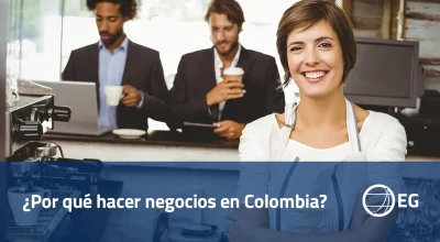 Por qué hacer negocios en Colombia