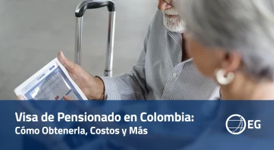 Visa de Pensionado en Colombia - Cómo Obtenerla, Costos y Más - Actualización 2025