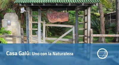 Casa Galú Uno con la Naturaleza