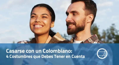 Casarse con un Colombiano 4 Costumbres que Debes Tener en Cuenta