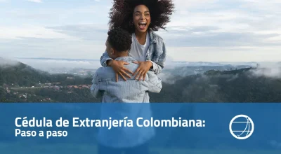 Cédula de Extranjería Colombiana: Paso a paso