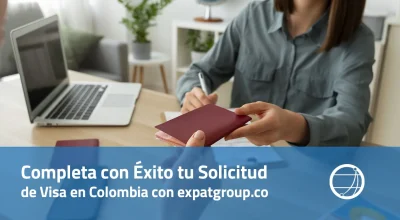 Completa con Éxito tu Solicitud de Visa en Colombia con expatgroup.co