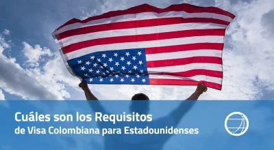 Cuales son los Requisitos de Visa Colombiana para Estadounidenses - Guía 2025