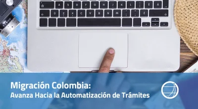 Migración Colombia Avanza Hacia la Automatización de Trámites