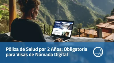 Póliza de salud por 2 años: Obligatoria para visas de nómada digital en 2026