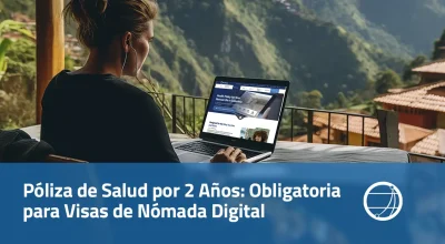 Póliza de Salud por 2 Años: Obligatoria para Visas de Nómada Digital en 2026