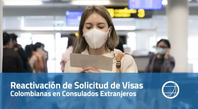 Reactivación de Solicitud de Visas Colombianas en Consulados Extranjeros