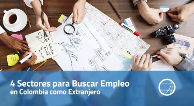 Sectores para Buscar Empleo en Colombia como Extranjero