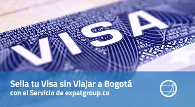 Sella tu Visa sin Viajar a Bogotá con el Servicio de expatgroup.co