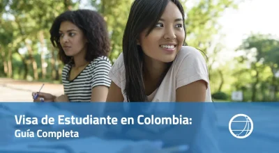 Visa de Estudiante en Colombia: Guía Completa - Actualización 2025