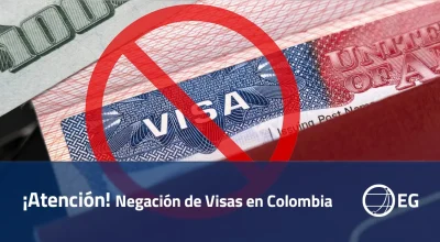¡Atención! Negación de Visas en Colombia