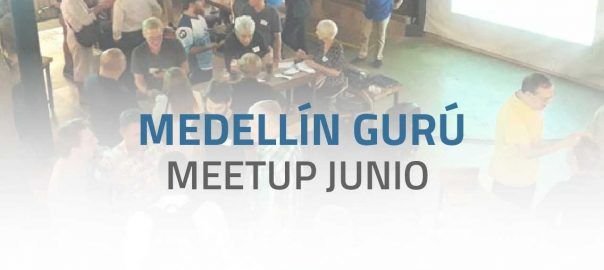 Medellín Gurú Meetup Junio