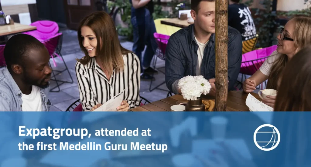 Expatgroup, attended at the first Medellín Gurú Meetup