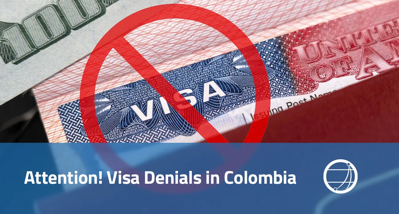 Attention! Visa Denials in Colombia
