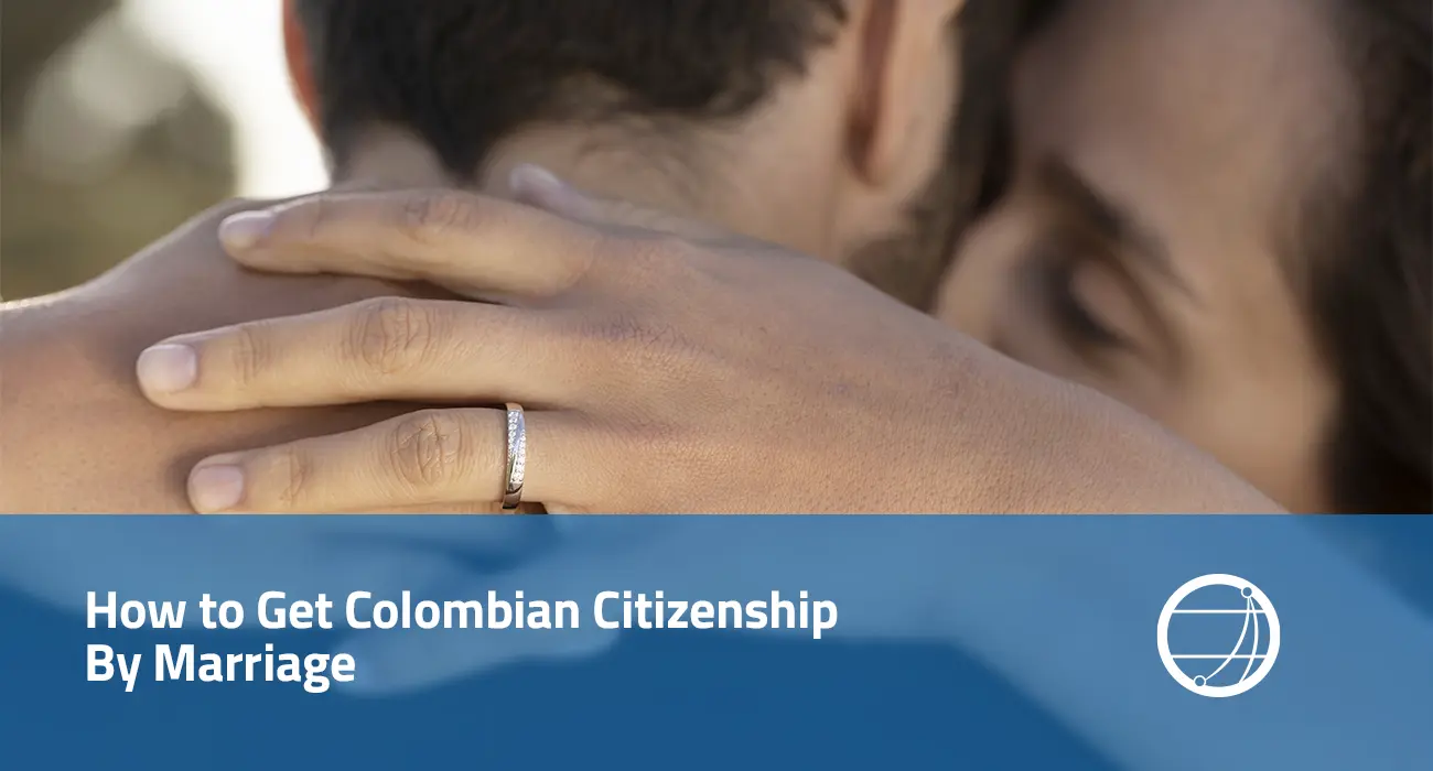 How to Get Colombian Citizenship By Marriage
